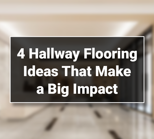 4 Hallway Flooring Ideas That Make a Big Impact